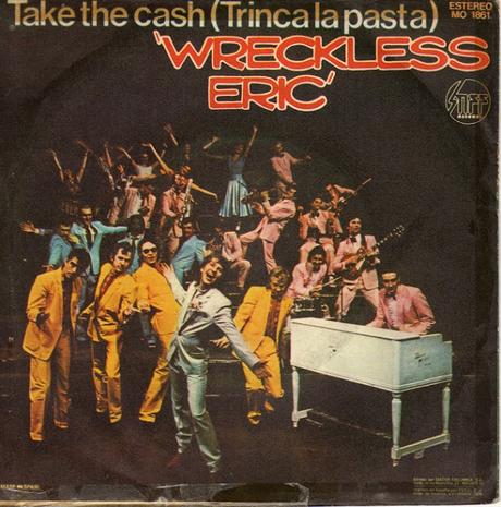 Wreckless Eric -Take The Cash (Trinca La Pasta) 7