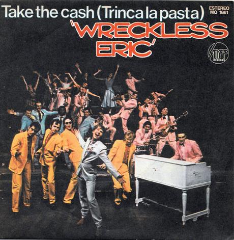 Wreckless Eric -Take The Cash (Trinca La Pasta) 7