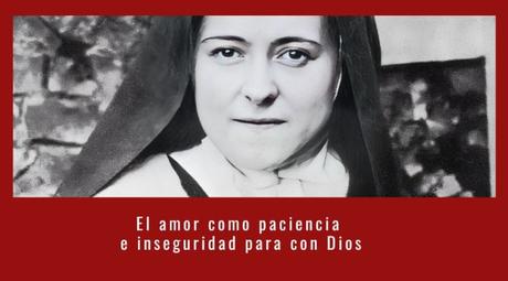 El amor como paciencia e inseguridad para con Dios