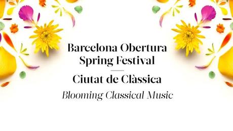 Barcelona celebra la música clásica con los festivales Obertura Spring Festival y Ciutat de Clàssica