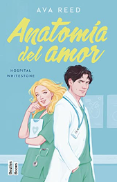 Reseña #1079 - Anatomía del amor, Ava Reed (Whitestone Hospital #01)