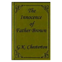 GILBERT K. CHESTERTON: EL CANDOR DEL PADRE BROWN (2)