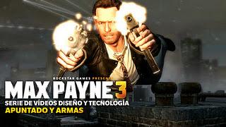 Video Max Payne 3 Serie Diseño y Tecnología: Apuntado y Armas.