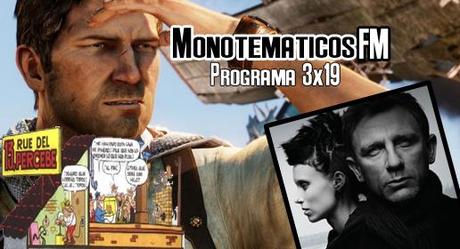 3x19(Uncharted 3, Los hombres que no amaban a las mujeres, entrevista a Fele Pastor y 13 Rue del Percebe)