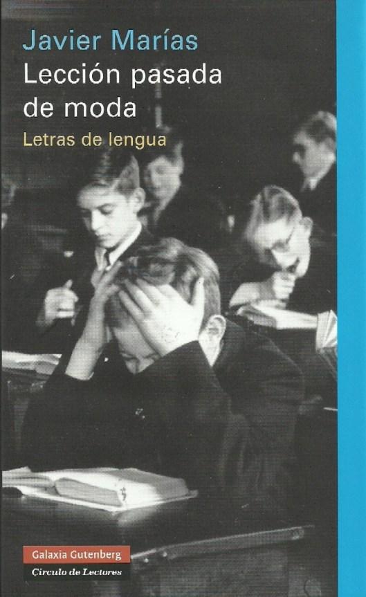 Lección pasada de moda: Letras de lengua (nuevo libro de Javier Marías)