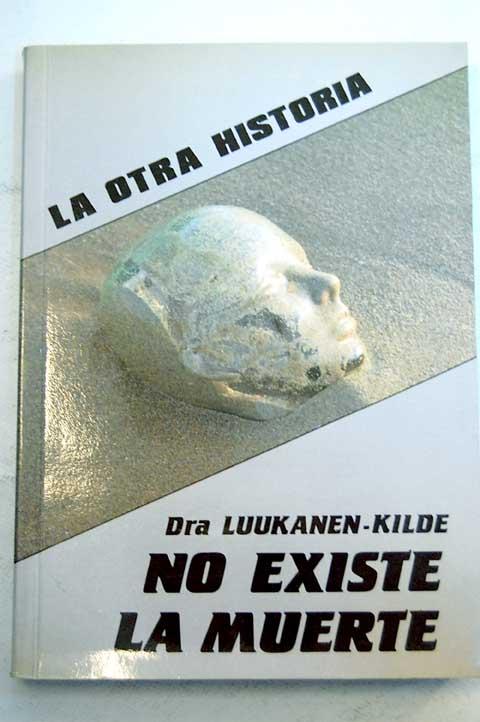 No Existe La MUERTE   de Rauni KILDE