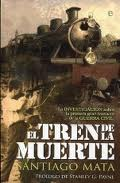 Presentación de El tren de la muerte de Santiago Mata