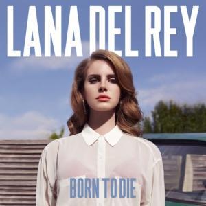 Lana Del Rey – Born To Die