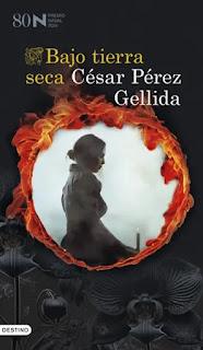 Bajo tierra seca. César Pérez Gellida