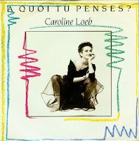 CAROLINE LOEB - A QUOT TU PENSES?