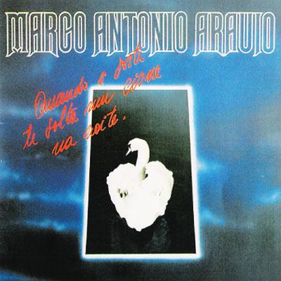 Marco Antônio Araújo - Quando A Sorte Te Solta Um Cisne Na Noite (1982) Marco Antônio Araújo - Quando A Sorte Te Solta Um Cisne Na Noite (1982)