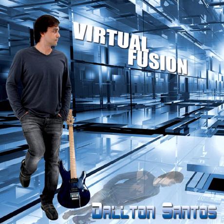 Dallton Santos - Virtual Fusion (2012) Dallton Santos - Virtual Fusion (2012)