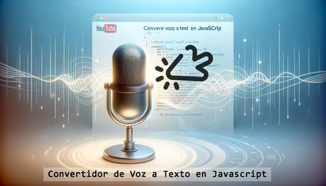 Convertidor de Voz a Texto en Javascript Convertidor de Voz a Texto en Javascript