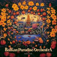 Balkan Paradise Orchestra estrenan Néctar