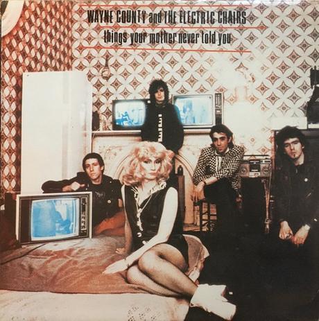 Wayne County and the Electric chairs -Things your mother never told you Lp 1981 (1979)