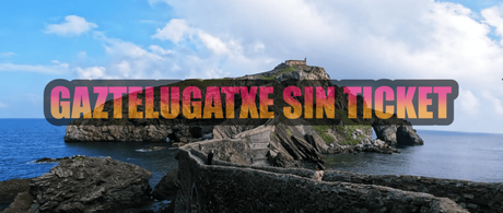 Explorando San Juan de Gaztelugatxe: La gran maravilla vasca