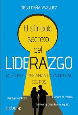 El símbolo secreto del liderazgo: Talento y confianza para liderar equipos El símbolo secreto del liderazgo: Talento y confianza para liderar equipos
