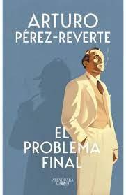 El problema final - Arturo Pérez-Reverte