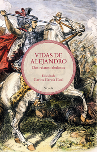 «Vidas de Alejandro. Dos relatos fabulosos», en edición de Carlos García Gual