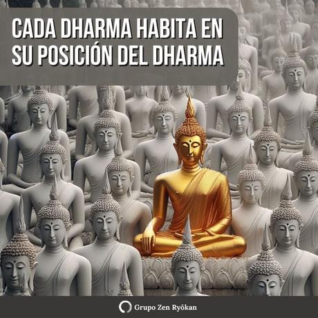 Cada Dharma habita en su posición del Dharma.