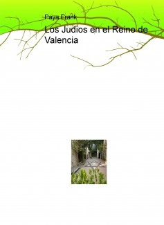 Paya Frank .- Los Judíos en el Reino de Valencia