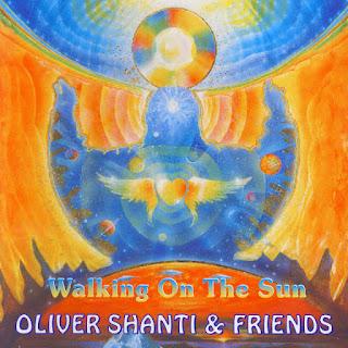Oliver Shanti and Friends - Walking on the Sun (1989)