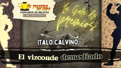 GALA DE PREMIOS 40ª Ed. EL VIZCONDE DEMEDIADO de Italo Calvino