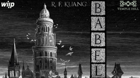En marcha la adaptación televisiva de ‘Babel’, la conocida novela fantástica de R.F Kuang.