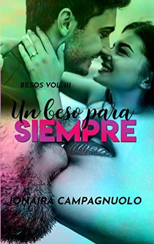 Un beso para siempre: Comedia romántica (Besos nº 3)