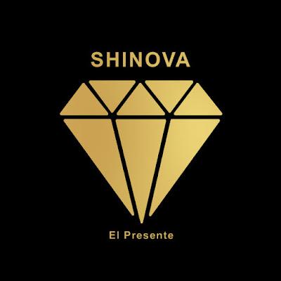 SHINOVA: 'EL PRESENTE'