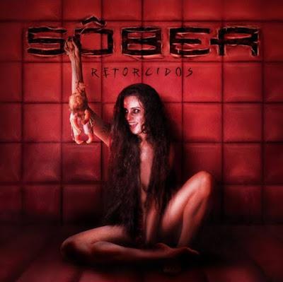 SÔBER: 'RETORCIDOS'