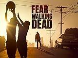 Fear the Walking Dead - Temporada 1