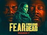 Fear the Walking Dead - Temporada 07