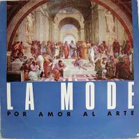 LA MODE - POR AMOR AL ARTE