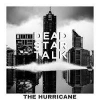 Dead Star Talk estrena The Hurricane como tercer adelanto de su disco.