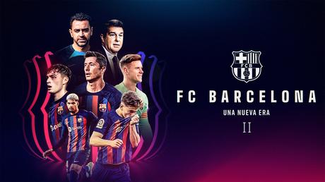 La 2da Temporada de F.C. Bacelona llega a OnDIRECTV este 14 de marzo FC Barcelona, Una nueva era T2