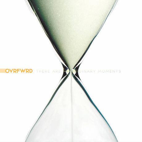 OVRFWRD - There Are No Ordinary Moments (2024)