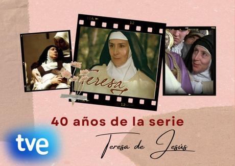 La serie «Teresa de Jesús» cumple 40 años