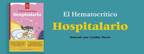 Hospitalario, El Hematocrítico con ilustraciones de Cynthia Hierro (Triqueta Verde, 15 de febrero 2024)