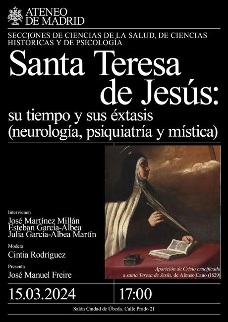 Santa Teresa de Jesús. Su tiempo y sus éxtasis (neurología, psiquiatría y mística)