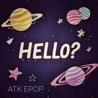 ATK EPOP -  HELLO