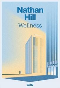 «Wellness», de Nathan Hill