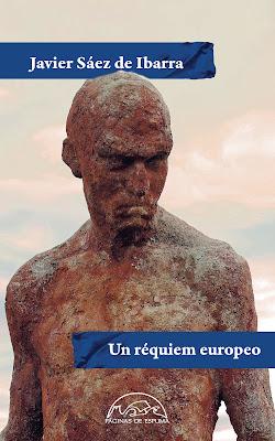 Javier Sáez de Ibarra. Un réquiem europeo Javier Sáez de Ibarra. Un réquiem europeo