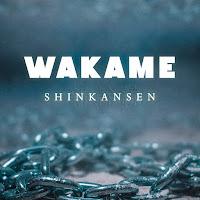 Wakame estrenan nuevo single titulado Shinkashen