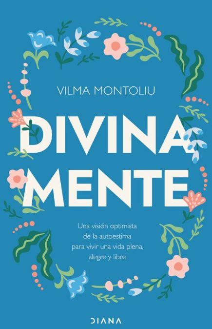 DIVINA MENTE (o EL PODER DE LA AUTOESTIMA HOLISTICA)