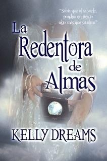 La Redentora de Almas, Kelly Dreams
