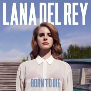 Lana Del Rey – Born To Die