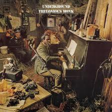 Thelonious Monk Underground (1968)