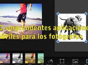 sorprendentes aplicaciones móviles para fotógrafos