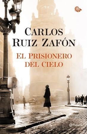 El prisionero del cielo - Carlos Ruiz Zafón